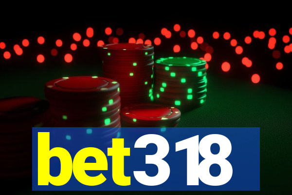 bet318