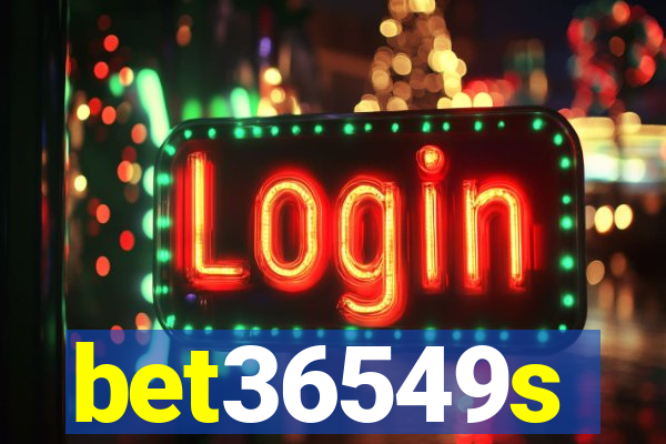 bet36549s