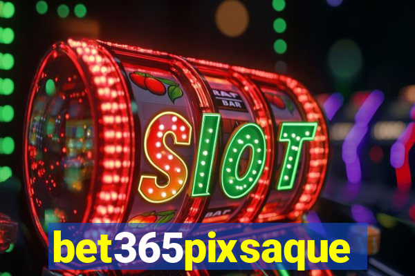 bet365pixsaque