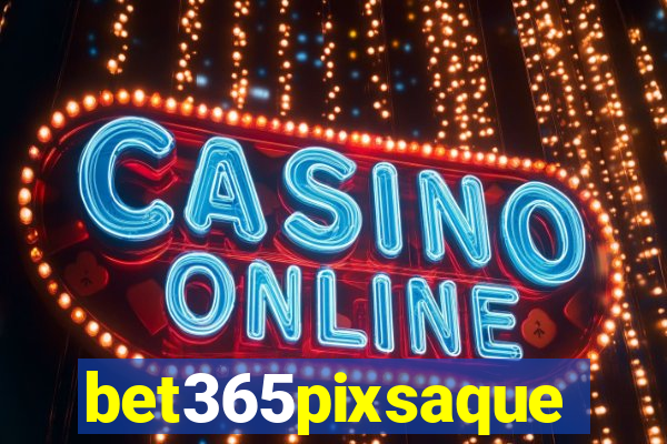 bet365pixsaque