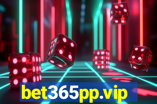 bet365pp.vip