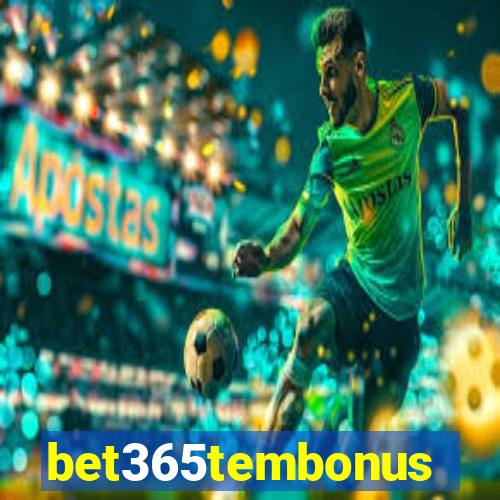 bet365tembonus
