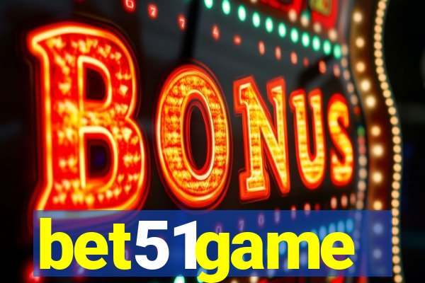 bet51game