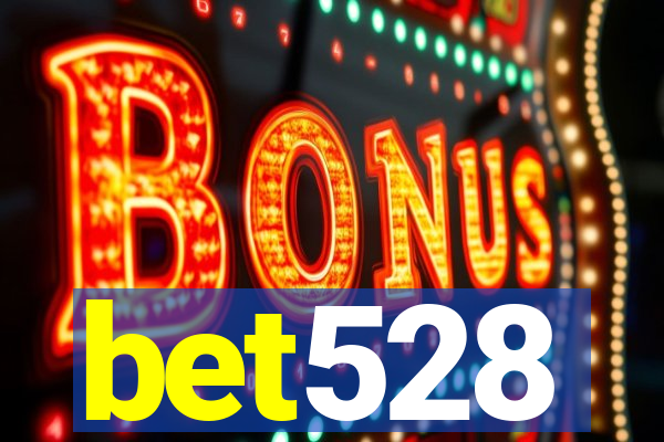 bet528