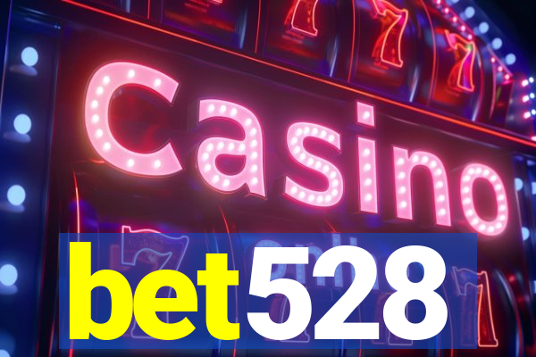 bet528