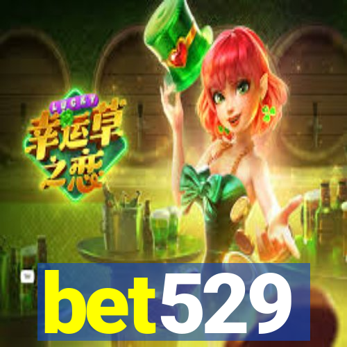 bet529