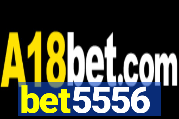 bet5556