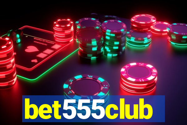 bet555club