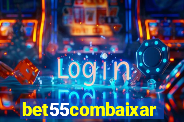 bet55combaixar