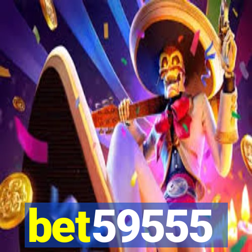 bet59555