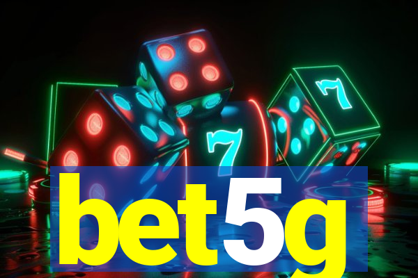 bet5g