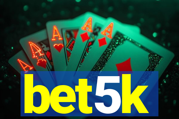 bet5k