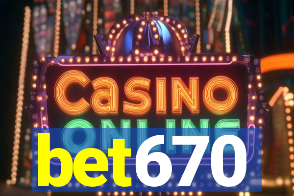 bet670