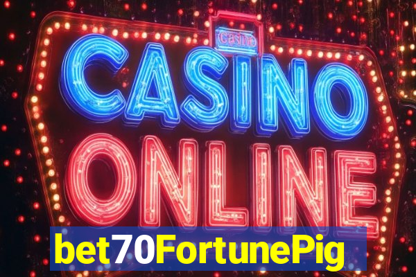 bet70FortunePig