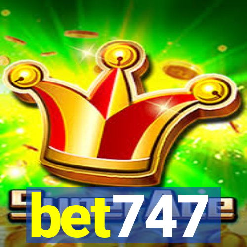 bet747
