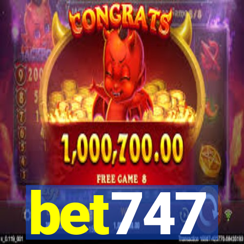 bet747
