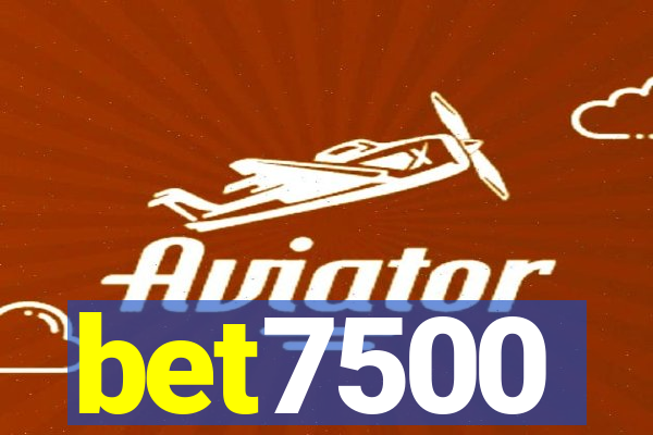 bet7500