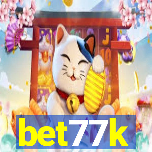 bet77k
