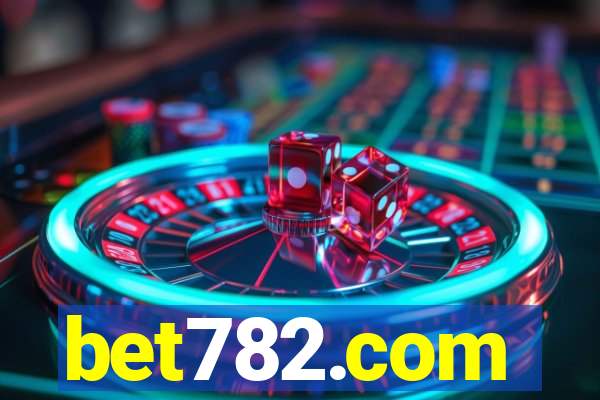 bet782.com