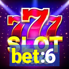 bet:6