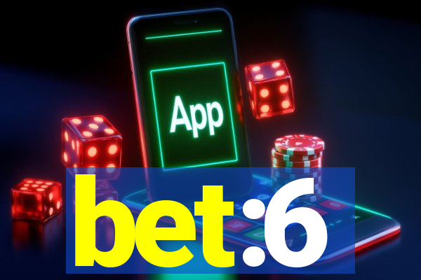 bet:6