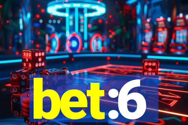 bet:6