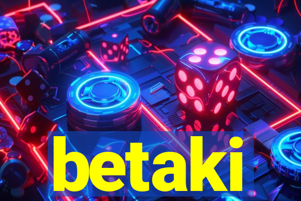 betaki