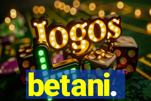 betani.