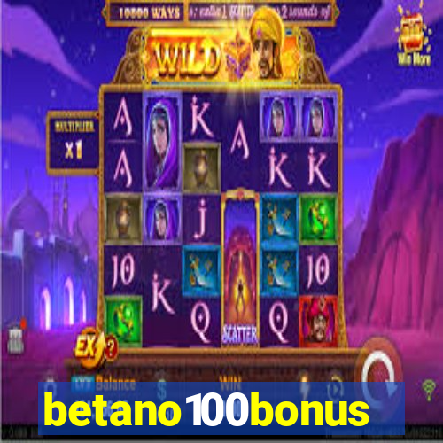 betano100bonus