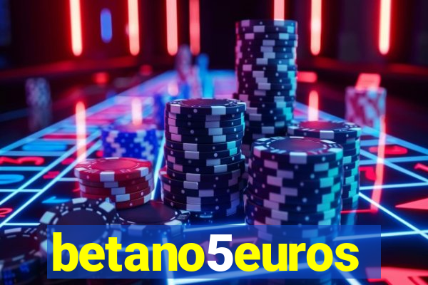 betano5euros