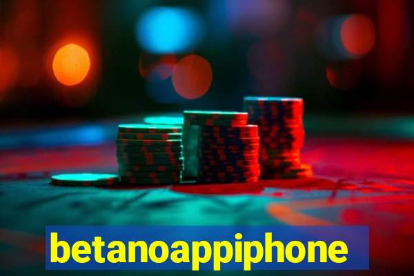 betanoappiphone