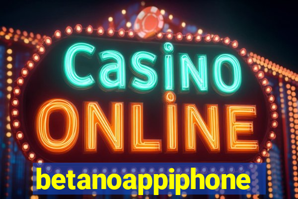 betanoappiphone