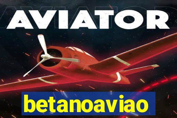 betanoaviao