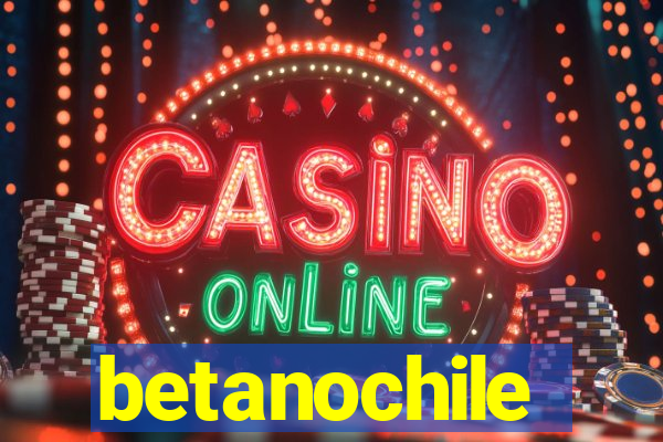betanochile