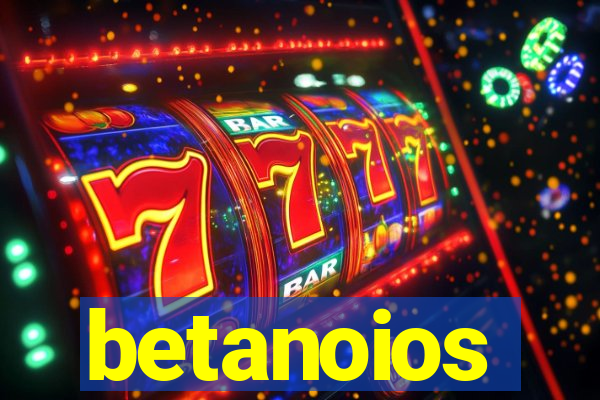 betanoios