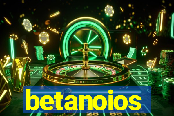 betanoios