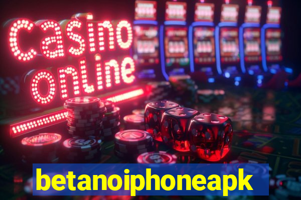 betanoiphoneapk