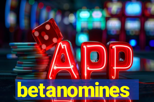 betanomines
