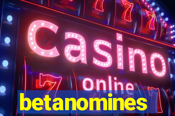 betanomines