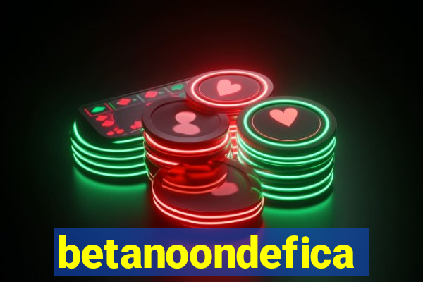 betanoondefica