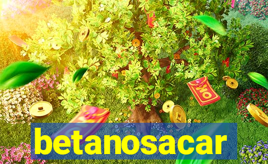 betanosacar