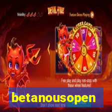 betanousopen