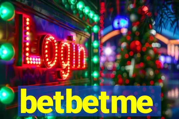 betbetme