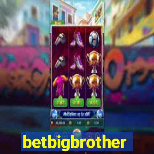 betbigbrother