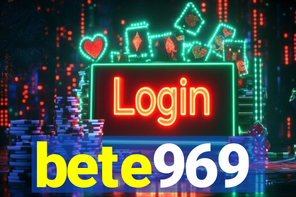 bete969