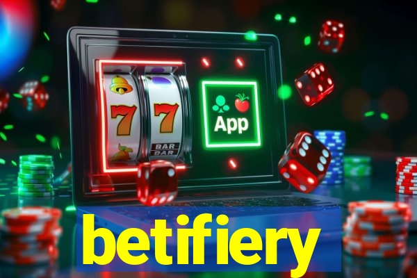 betifiery