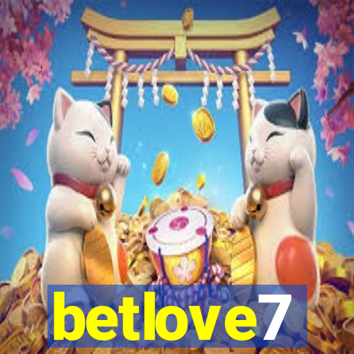 betlove7