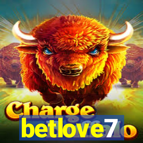 betlove7