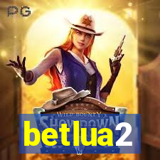 betlua2