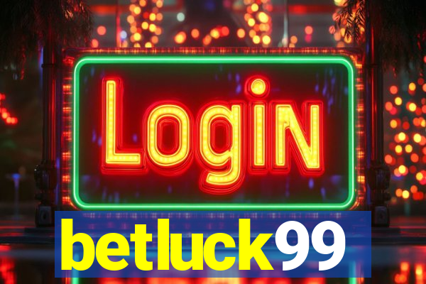 betluck99